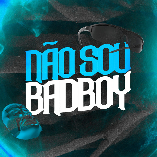 NAO SOU BAD BOY