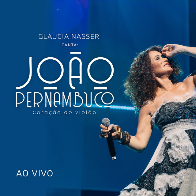 Glaucia Nasser Canta: João Pernambuco (Coração do Violão) [Ao Vivo] cover art