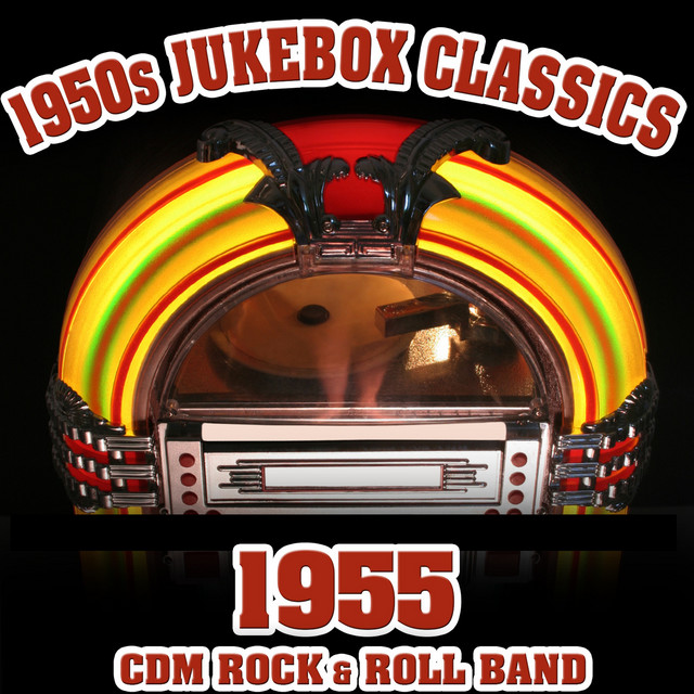 Cover of 1950s Jukebox Classics-1955 by CDM Rock & Roll Band