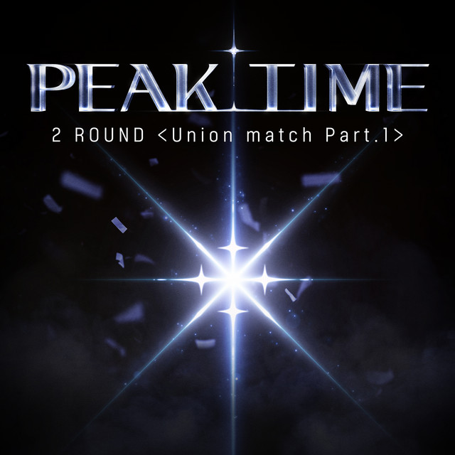 PEAK TIME - 2Round <Union match> Pt.1 cover art