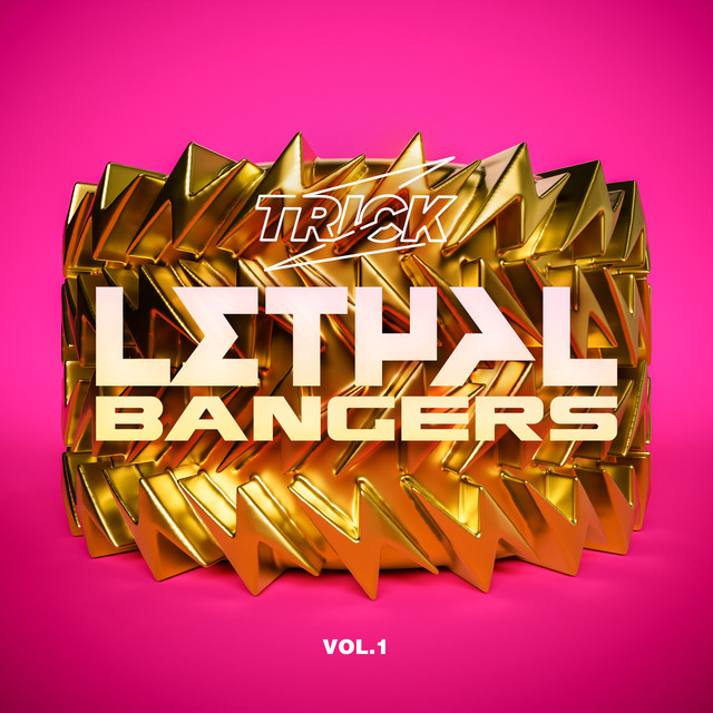 Trick Presents Lethal Bangers Vol. 1 cover art