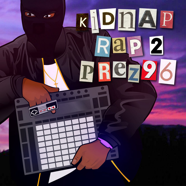 Kidnap Rap, Pt. 2 - Single by Prez 96 | Spotify
