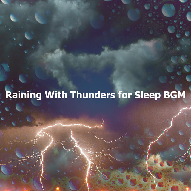 Raining With Thunders for Sleep BGM cover art
