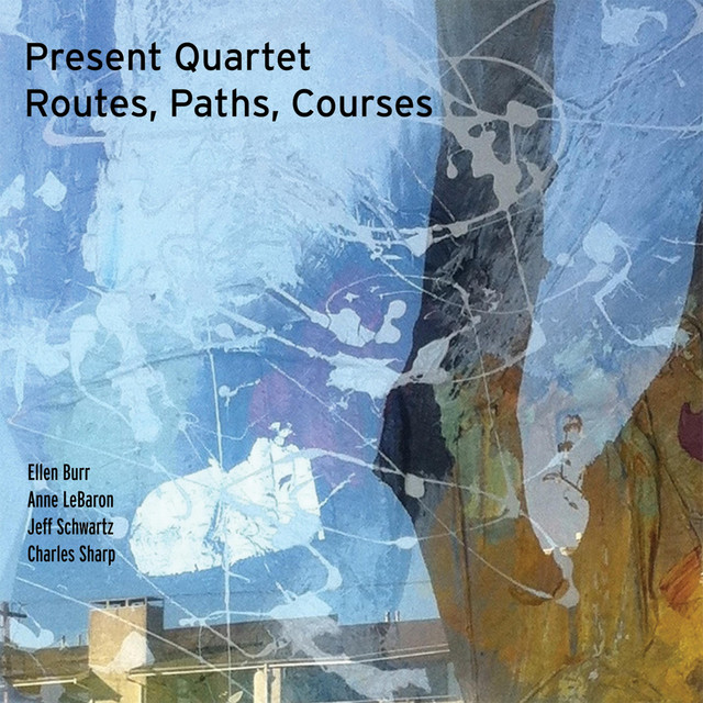 The Present Quartet: Routes, Paths, Courses