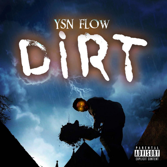 Dirt! by YSN Flow