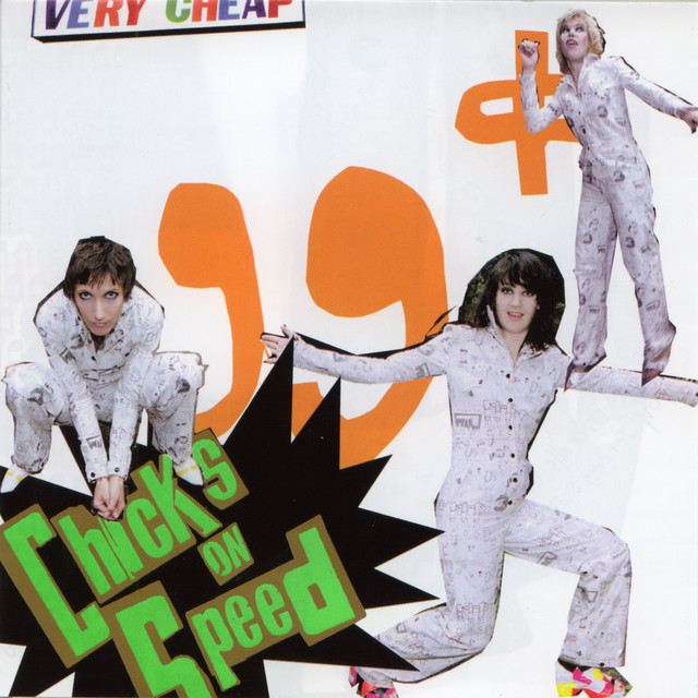 洋楽 Chicks On Speed - 99 Cents LP 99 Cents - Album by Chicks On Speed | Spotify