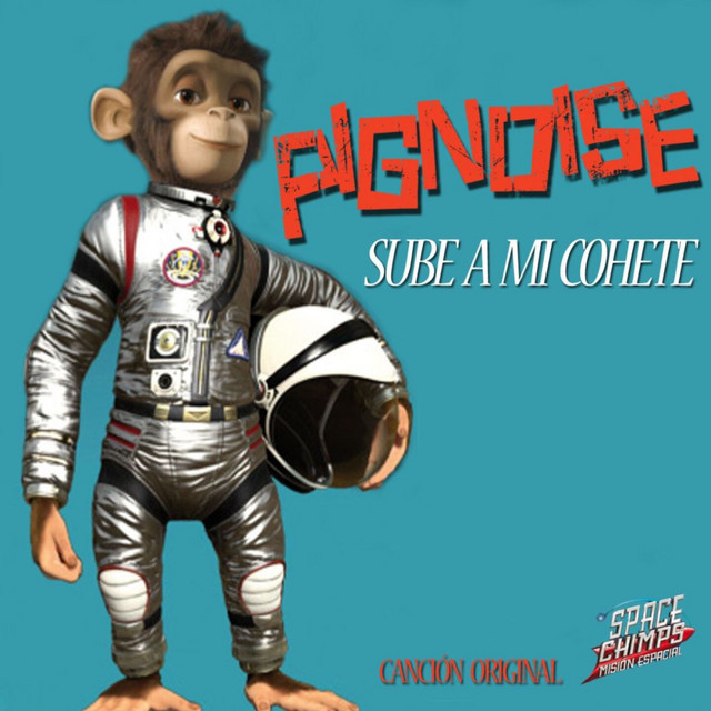 Sube a mi cohete by Pignoise