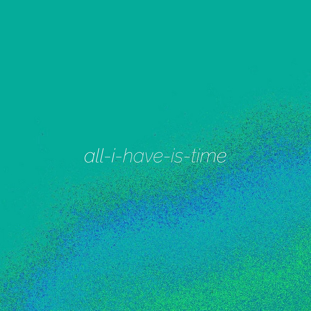 all-i-have-is-time cover art