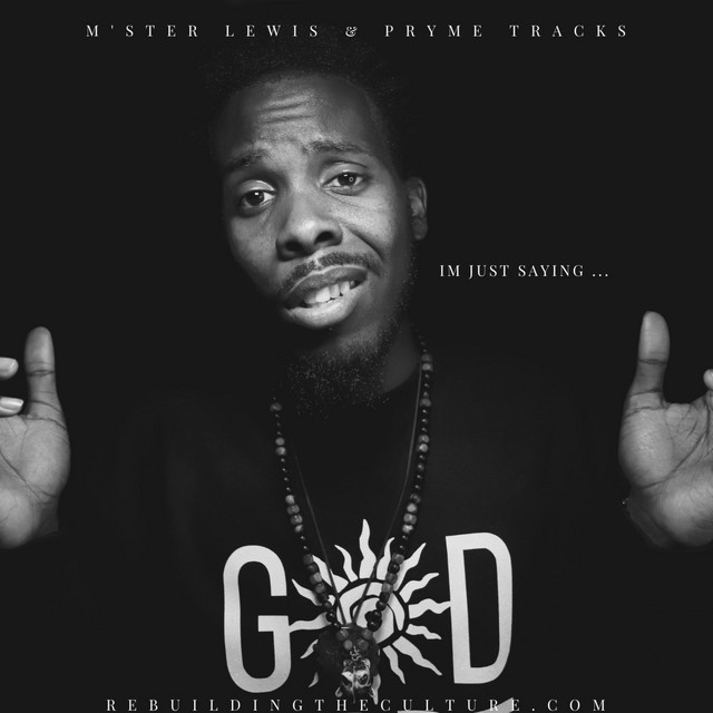 I'm Just Saying - EP by M'ster Lewis | Spotify