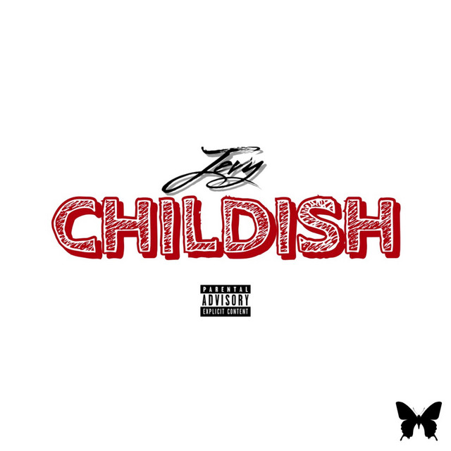 Childish Single By Jevy Spotify