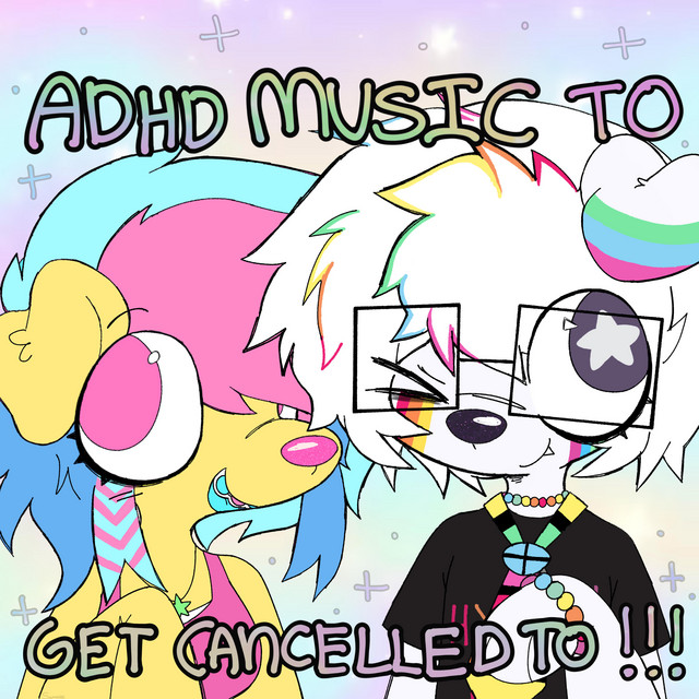 ADHD MUSIC TO GET CANCELLED TO!!! cover art