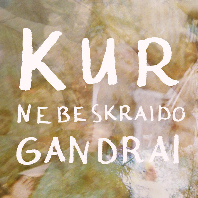 Kur Nebeskraido Gandrai cover art