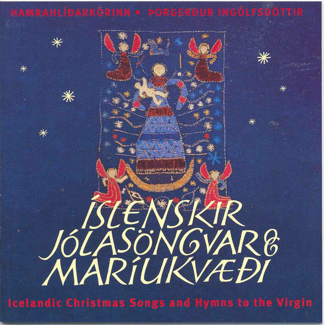Íslenskir jólasöngvar og Maríukvæði - Icelandic Christmas Songs