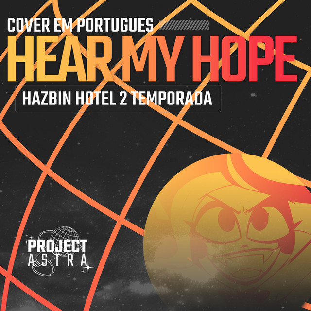 Hear My Hope (Hazbin Hotel) - Portuguese Version - song and lyrics