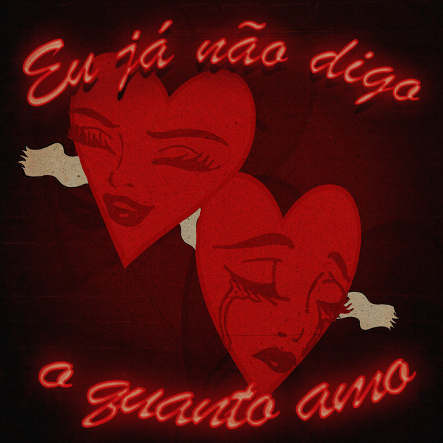 Eu Já Não Digo o Quanto Amo