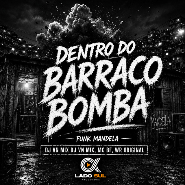 Dentro do Barraco Bomba