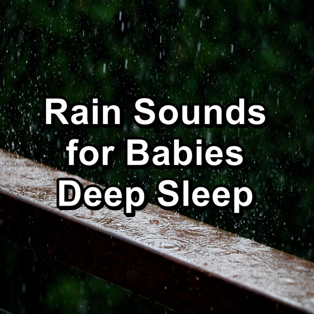 Rain Sounds for Babies Deep Sleep - Album by Rain Sound Studio | Spotify