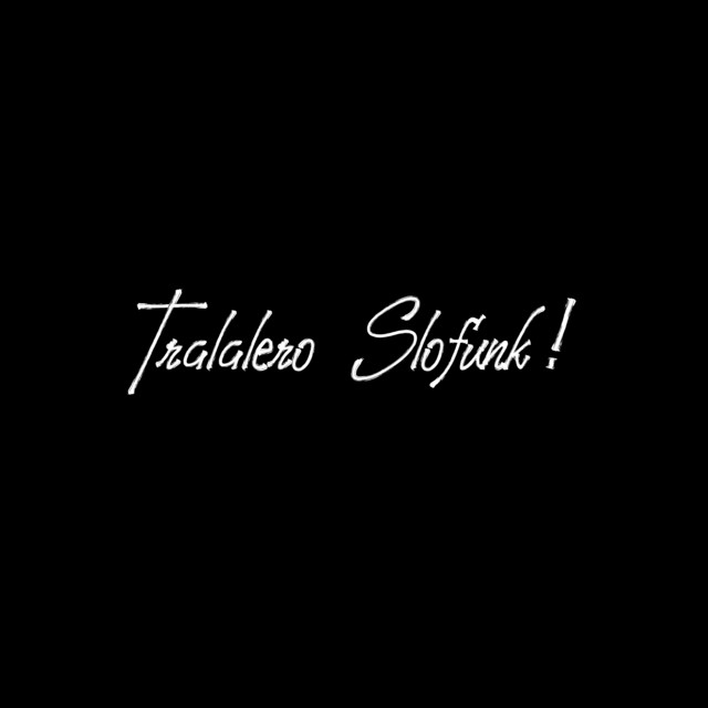Tralalero Slofunk!