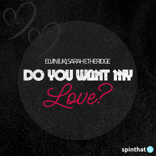 Do You Want My Love?