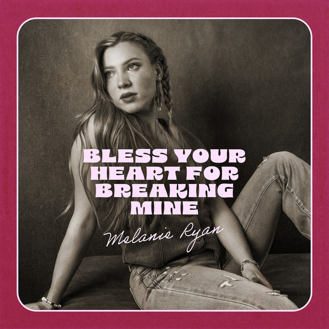 Bless Your Heart For Breaking Mine