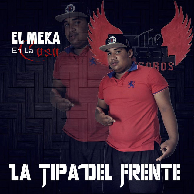 La Tipa del Frente - EP by EL Meka En La Casa | Spotify