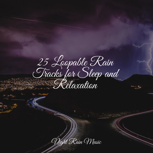 25 Loopable Rain Tracks for Sleep and Relaxation - Album by Zarobi ...
