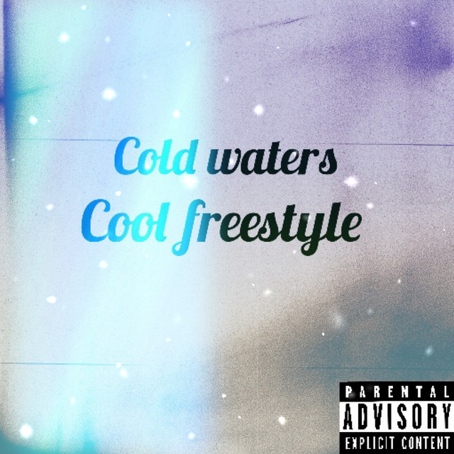 Cool Freestyle - Single by Cold Waters | Spotify