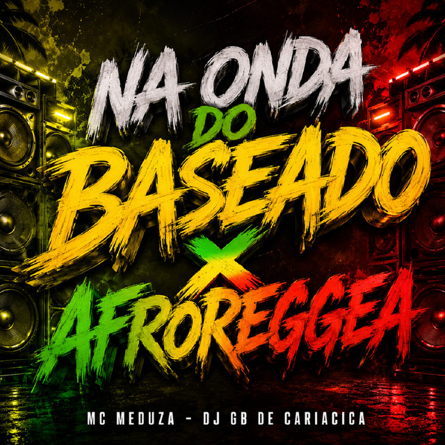 NA ONDA DO BASEADO X AFROREGGEA