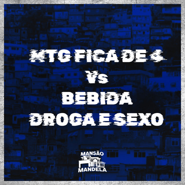Mtg - Fica de 4 Vs Bebida Droga e Sexo