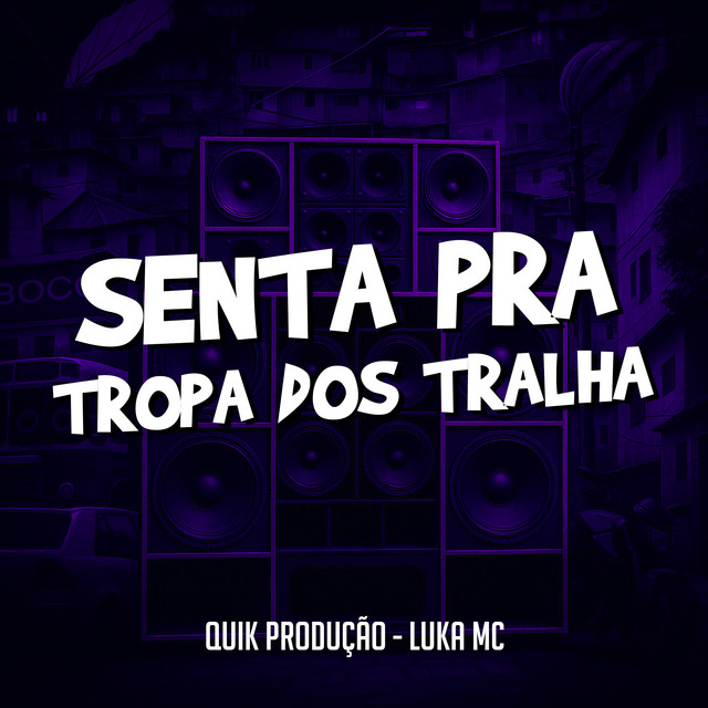 Senta Pra Tropa dos Tralha