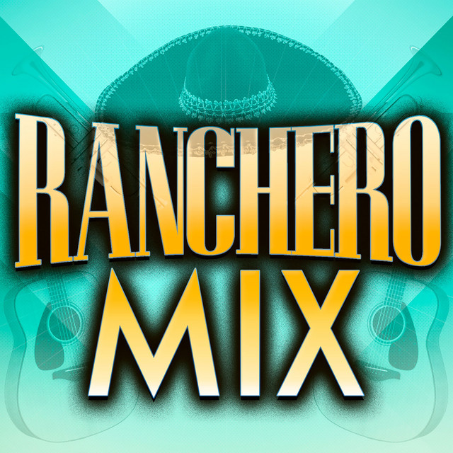 Ranchero Mix - Compilation by Various Artists | Spotify
