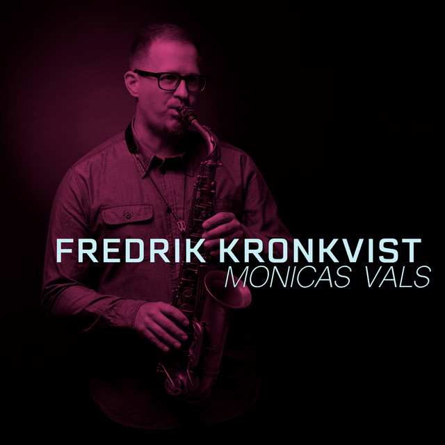 Fredrik Kronkvist - Monicas vals