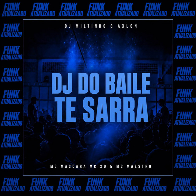 DJ DO BAILE TE SARRA