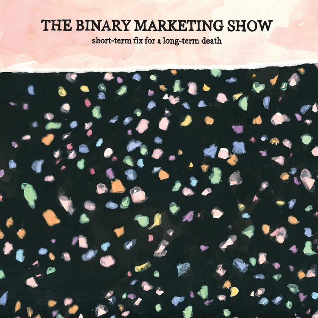 The Binary Marketing Show Photo