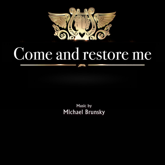 Cover art: Come and Restore Me — Michael Brunsky