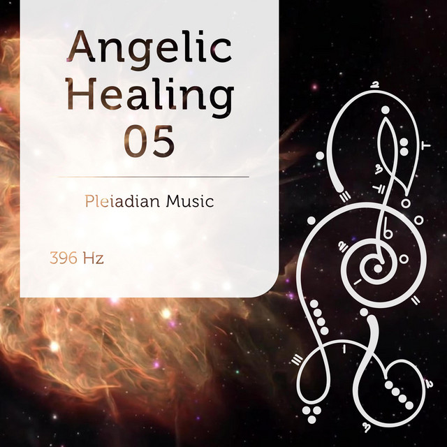 Pleiadian Music – Angelic Healing 05 396 Hz