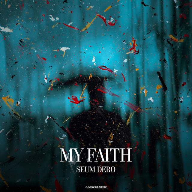 Seum Dero – My Faith