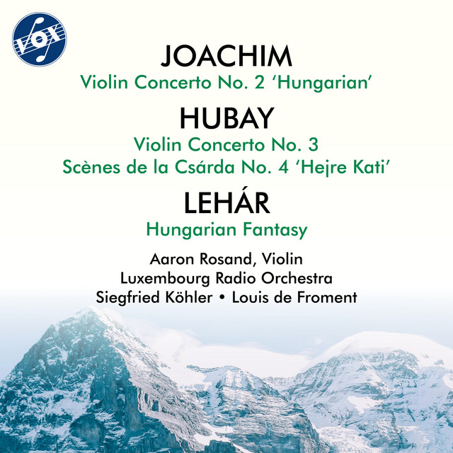 Joachim, Hubay & Lehár: Violin Concertos cover art