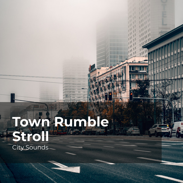 Town Rumble Stroll - Album by City Sounds | Spotify