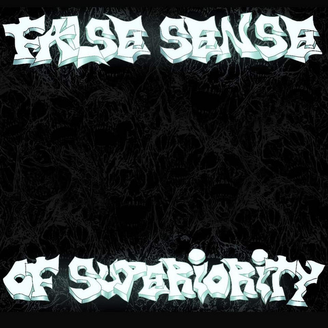 FALSE SENSE OF SUPERIORITY