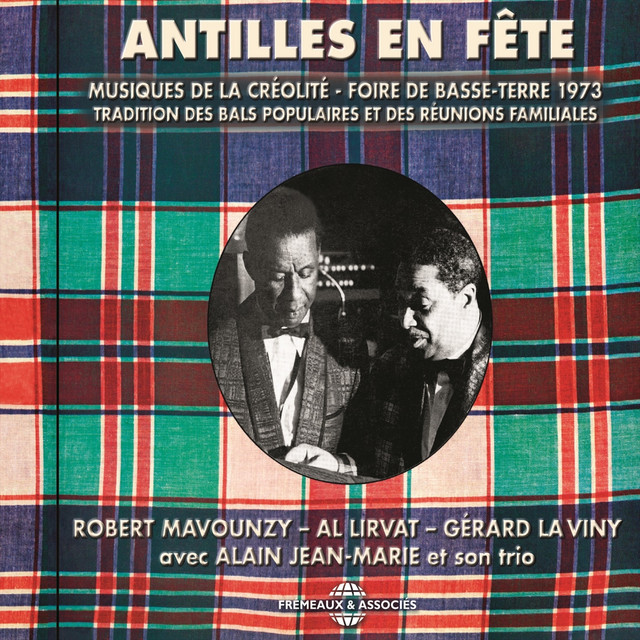Antilles en fête : musiques de la créolité (Foire de Basse-Terre 1973) — Various Artists