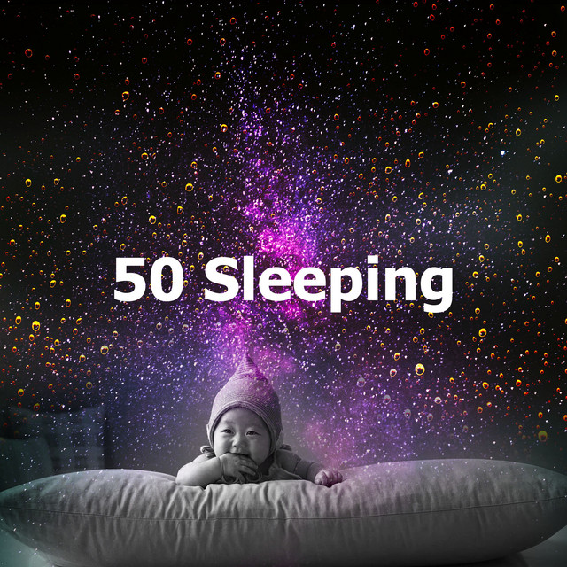 50 Sleeping - Album by Baby Sleep Rain | Spotify