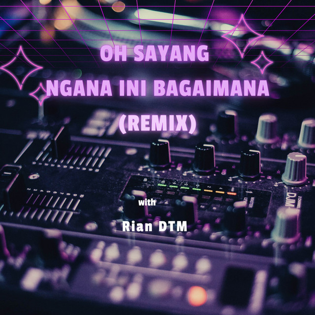 Oh Sayang Ngana Ini Bagaimana - Remix