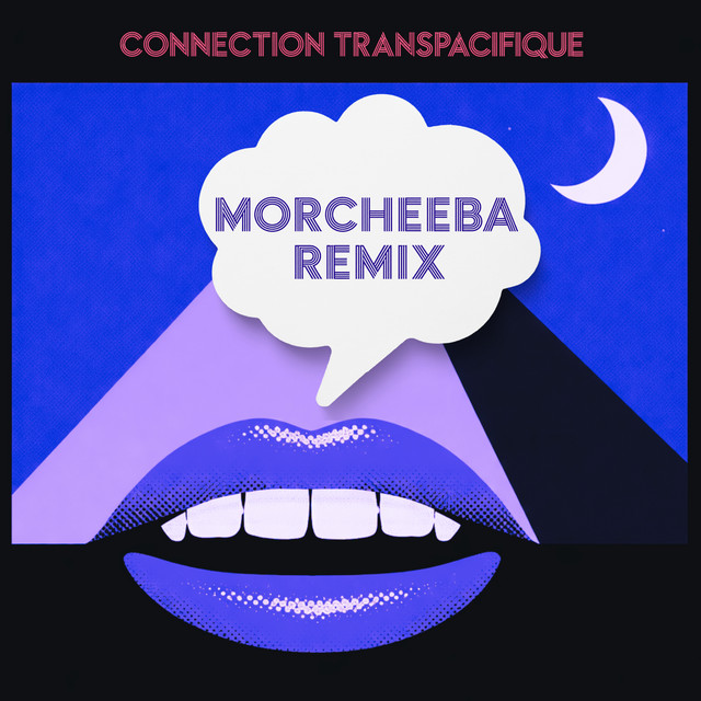 Connection transpacifique (Morcheeba Remix) album image