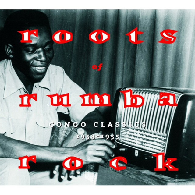 Roots of Rumba Rock Congo Classics 1954-55 — Various Artists