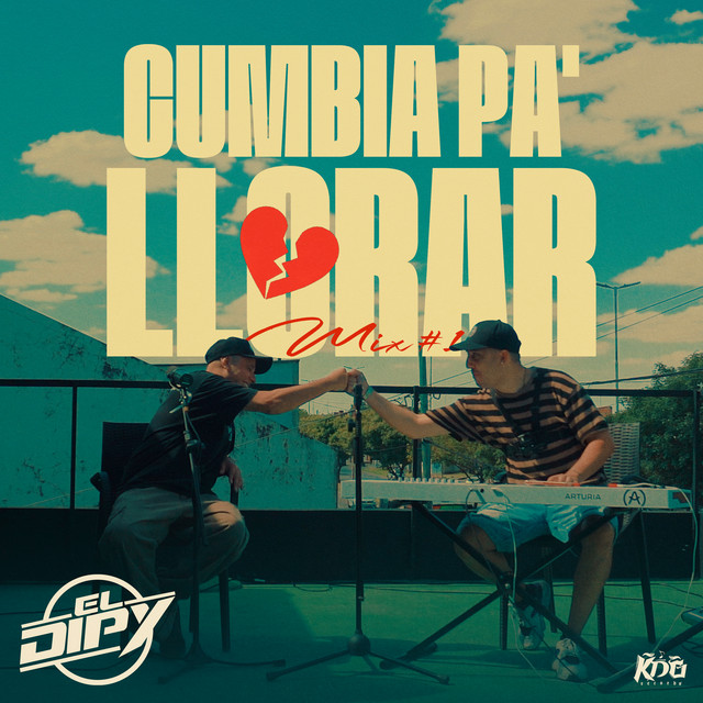 Cumbia Pa' Llorar Mix #1 — El Dipy