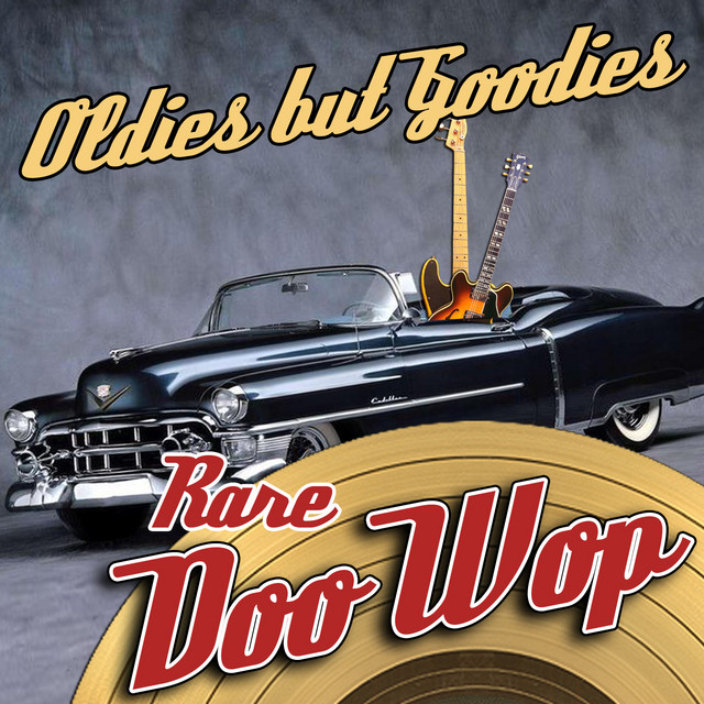 Oldies But Goodies - Rare Doo Wop - Compilation by Various Artists