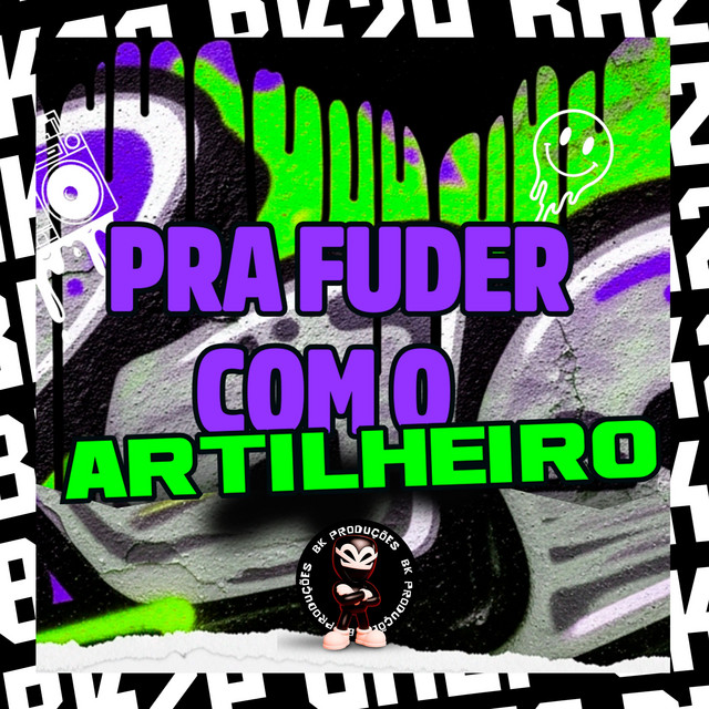 PRA FUDER COM O ARTILHEIRO