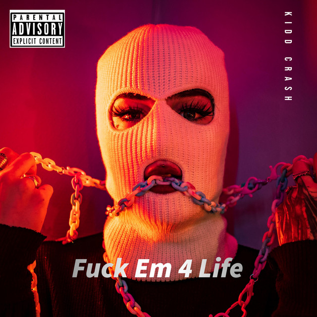 Fuck Em 4 Life - Single by KiDD Crash | Spotify
