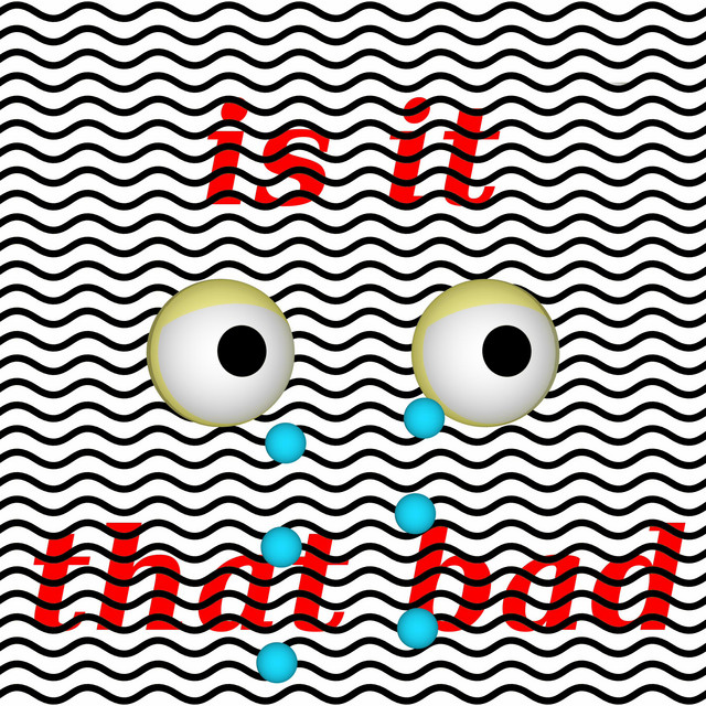 Is It That Bad cover art
